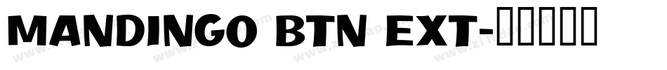 Mandingo BTN Ext字体转换